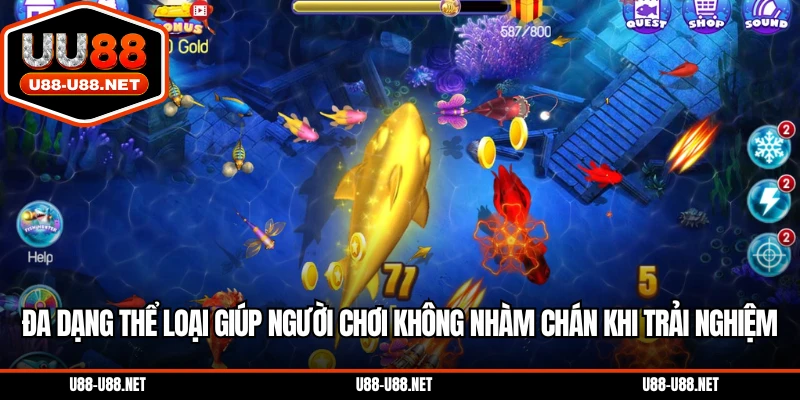 Đa dạng thể loại giúp người chơi không nhàm chán khi trải nghiệm