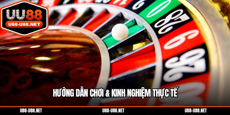 Hướng dẫn chơi & trải nghiệm thực tế