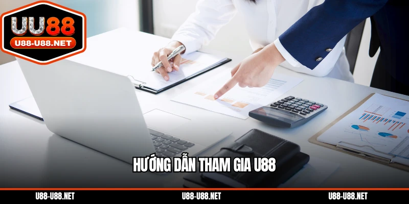 Hướng Dẫn Tham Gia U88